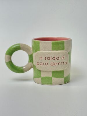 Caneca "a saída é para dentro"