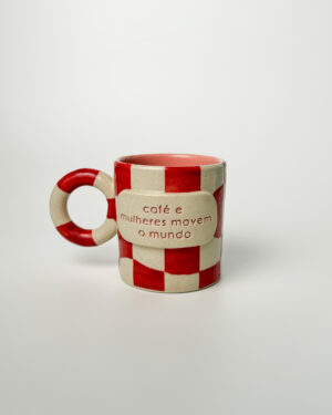 Caneca  "café e mulheres movem o mundo"